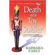 Death of a Toy Soldier A Vintage Toy Shop Mystery
