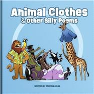 Animal Clothes & Other Silly Poems