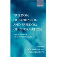 Freedom of Expression and Freedom of Information Essays in Honour of Sir David Williams