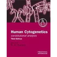 Human Cytogenetics A Practical Approach Volume 1: Constitutional Analysis