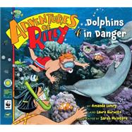 Adventures of Riley #5: Dolphins in Danger