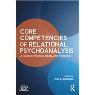 Core Competencies of Relational Psychoanalysis: A Guide to Practice, Study and Research