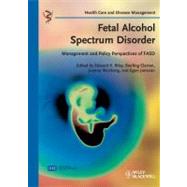 Fetal Alcohol Spectrum Disorder Management and Policy Perspectives of FASD