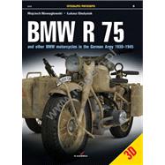 Bmw R 75 And Other BMW Motorcycles in the German Army in 1930-1945