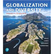 Globalization and Diversity Geography of a Changing World,9780134898391