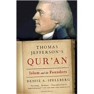 Thomas Jefferson's Qur'an Islam and the Founders