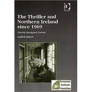 The Thriller and Northern Ireland since 1969: Utterly Resigned Terror
