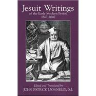 Jesuit Writings of the Early Modern Period, 1540-1640