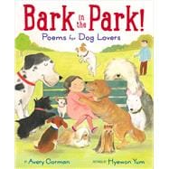 Bark in the Park!: Poems for Dog Lovers