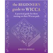 The Beginner’s Guide to Wicca