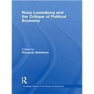 Rosa Luxemburg and the Critique of Political Economy