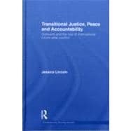 Transitional Justice, Peace and Accountability: Outreach and the role of international courts after conflict