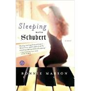 Sleeping with Schubert A Novel