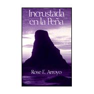 Incrustada En LA Pena/Adhered to the Rock, Experiencing the Silence of God