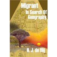 Migrant : In Search of Geography