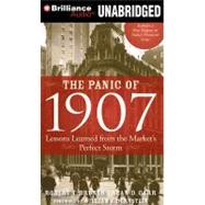 Panic of 1907: Lessons Learned from the Market's Perfect Storm, Library Edition