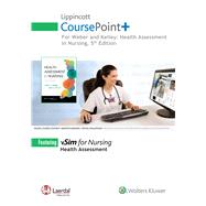 Lippincott CoursePoint for Weber: Health Assessment in Nursing