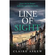 Line of Sight A tense and twisty crime thriller that you won't be able to put down, from the prizewinning DI Birch series