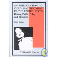 Introduction to Child Maltreatment in the United States: History, Public Policy and Research