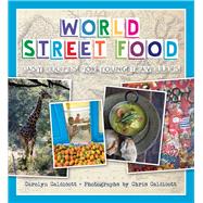 World Street Food Easy Recipes for Young Travellers