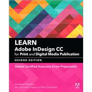 Learn Adobe InDesign CC for Print and Digital Media Publication Adobe Certified Associate Exam Preparation