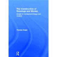 The Construction of Drawings and Movies: Models for  Architectural Design and Analysis
