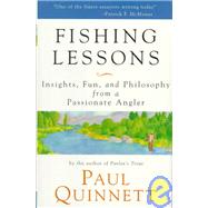 Fishing Lessons : Insights, Fun and Philosophy from a Passionate Angler