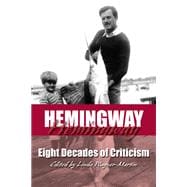 Hemingway, Eight Decades of Criticism