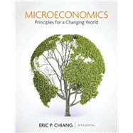 Microeconomics: Principles for a Changing World Fifth Edition
