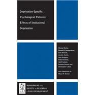 Deprivation-Specific Psychological Patterns Effects of Institutional Deprivation