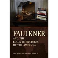 Faulkner and the Black Literatures of the Americas