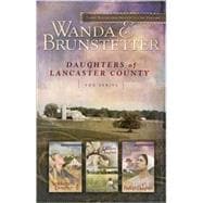 Daughters of Lancaster County 3 in 1: The Storekeeper's Daughter/ the Quilter's Daughter/ the Bishop's Daughter