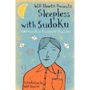 Will Shortz Presents Sleepless with Sudoku 100 Wordless Crossword Puzzles