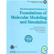 Foundations of Molecular Modeling and Simulation: Proceedings of Thefirst International Conference on Molecular Modeling and Simulation Keystone, Colorado, July 23-28, 2000