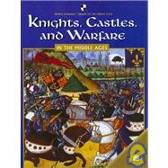 Knights, Castles, and Warfare in the Middle Ages