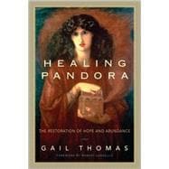 Healing Pandora The Restoration of Hope and Abundance