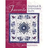 Favorite Applique & Embroidery Quilts
