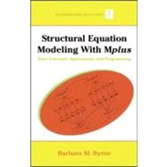 Structural Equation Modeling with Mplus: Basic Concepts, Applications, and Programming