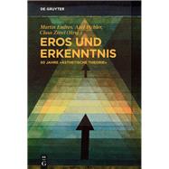Eros Und Erkenntnis - 50 Jahre Ästhetische Theorie