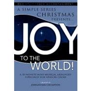 Joy to the World!: A Simple Christmas: Unison/2-Part