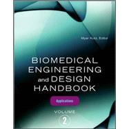 Biomedical Engineering and Design Handbook, Volume 2 Volume 2: Biomedical Engineering Applications