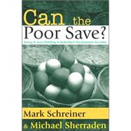 Can the Poor Save?: Saving and Asset Building in Individual Development Accounts