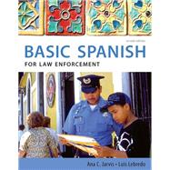 Spanish for Law Enforcement: Basic Spanish Guide Series