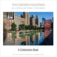 The Crown Fountain; Millennium Park, Chicago