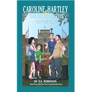 Caroline Hartley and the Secret Castle Adventure