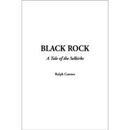 Black Rock : A Tale of the Selkirks
