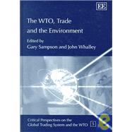 The Wto, Trade And the Environment