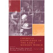 Chemical Knowledge in the Early Modern World