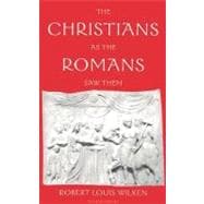 The Christians as the Romans Saw Them; Second Edition