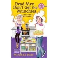 Dead Men Don't Get the Munchies